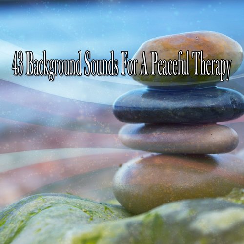 43 Background Sounds For A Peaceful Therapy