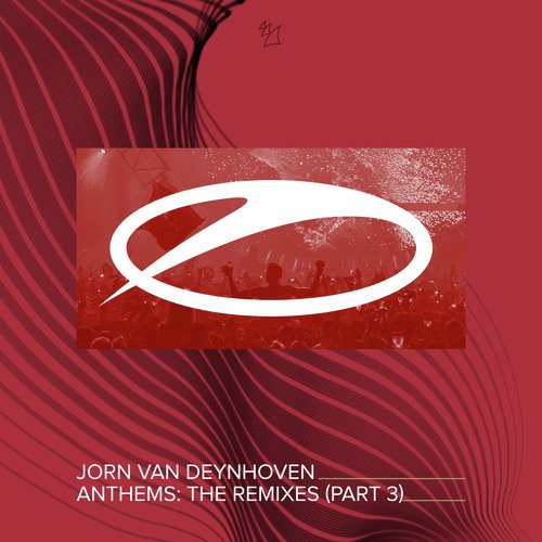 Anthems (The Remixes, Pt. 3)