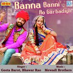 Banna Banni Ro Garbadiyo