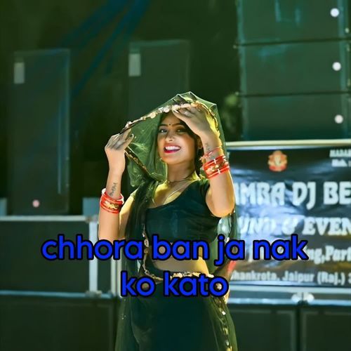 Chhora ban ja nak ko kanto