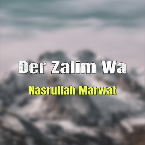 Der Zalim Wa