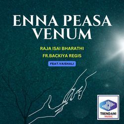 Enna Peasa Venum-RCIhWwNYUXU