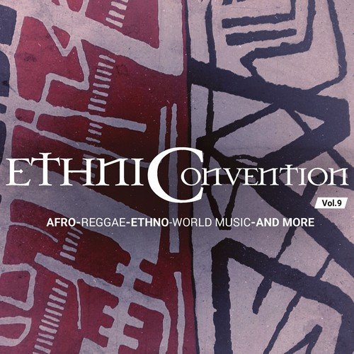 Ethniconvention, Vol. 9 (Afro, Reggae, Ethno, World Music and More)