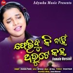 Feribuki Nahi Tharute Kaha (Female Version)