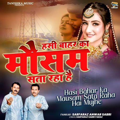 Hasi Bahar Ka Mausam Sata Raha Hai Mujhe