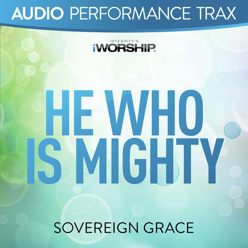 He Who Is Mighty (Audio Performance Trax)