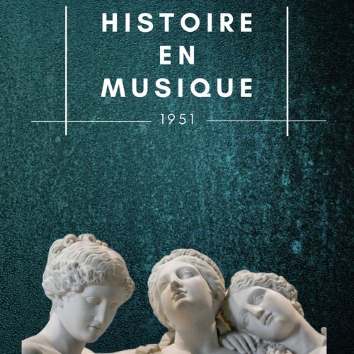 Histoire en Musique - 1951