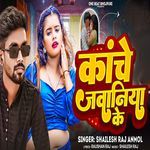 Kanche Jawaniya Ke