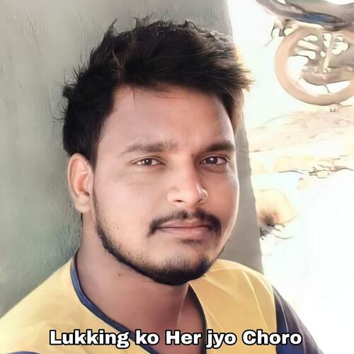 Lukking ko Her jyo Choro