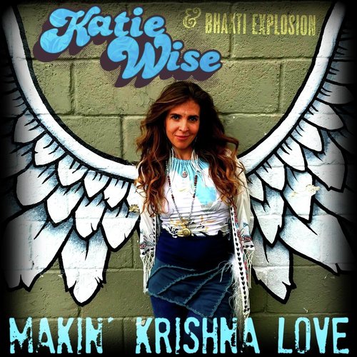 Katie Wise & Bhakti Explosion