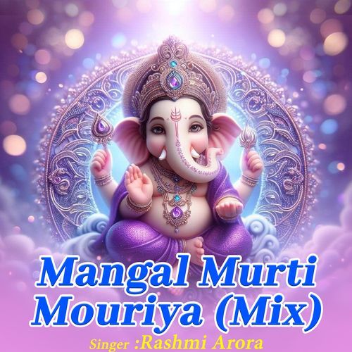 Mangal Murti Mouriya (Mix) (Original)