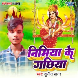 Nimiya Ke Gachhiya