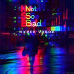 Not so Bad (Techno Sped Up)