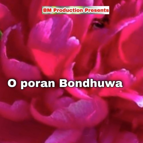 O poran Bondhuwa