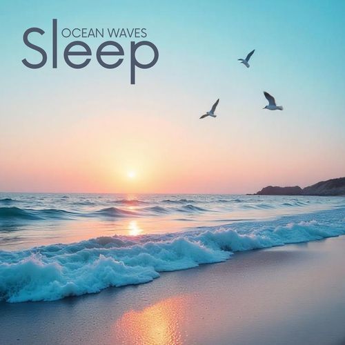 Ocean Waves Sleep: Calm Chillout Ambience_poster_image