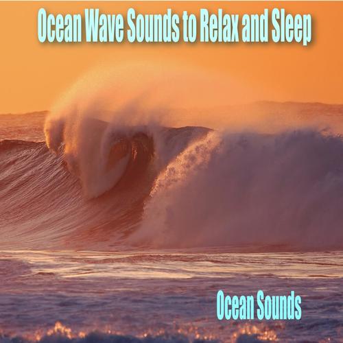 Ocean Waves Sounds to Relax and Sleep