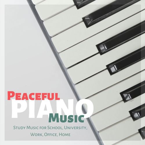 Peaceful Piano Music: Study Music for School, University, Work, Office, Home_poster_image