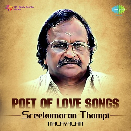 Poet Of Love Songs - Sreekumaran Thampi