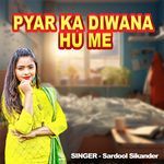 Pyar Ka Diwana Hu Me