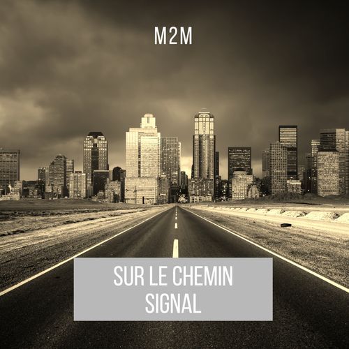 SUR LE CHEMIN: SIGNAL