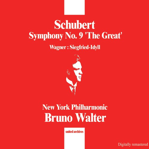 Schubert: Symphony No. 9 "The Great" - Wagner: Siegfried-Idyll
