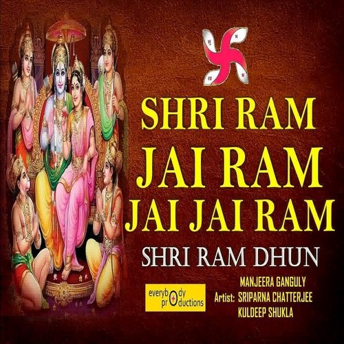 Shri Ram Jai Ram Jai Jai Ram (Shri Ram Dhun)