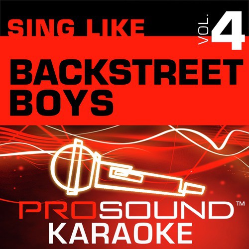 Sing Like Backstreet Boys v.4 (Karaoke Performance Tracks)