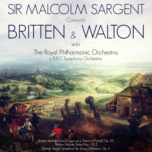 Sir Malcolm Sargent Conducts: Britten &amp; Walton
