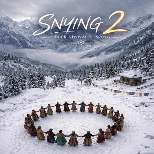 Snying 2 (Upper Kinnauri Song)
