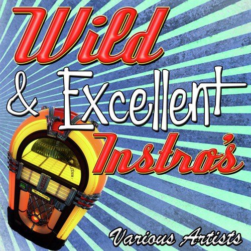 Wild & Excellent Instro's