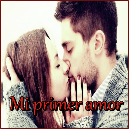 mi primer amor