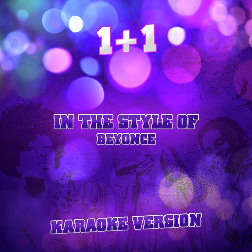 1+1 (In the Style of Beyonce) [Karaoke Version] - Single
