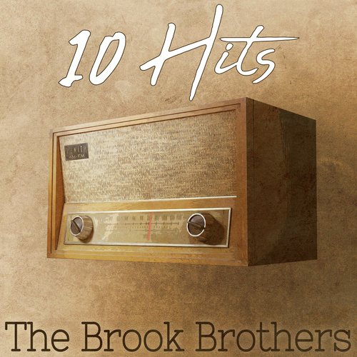 10 Hits of The Brook Brothers
