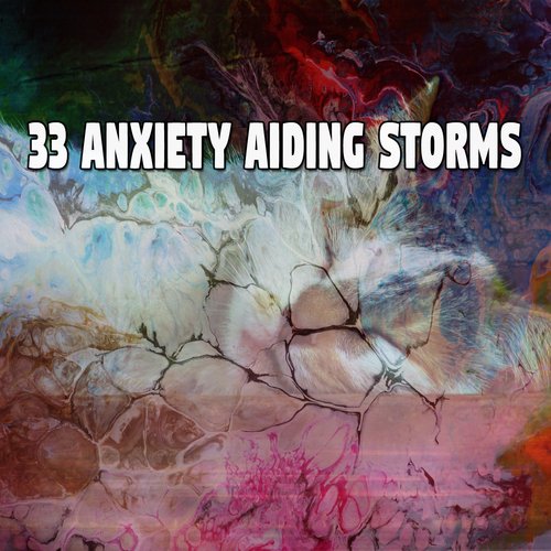 33 Anxiety Aiding Storms