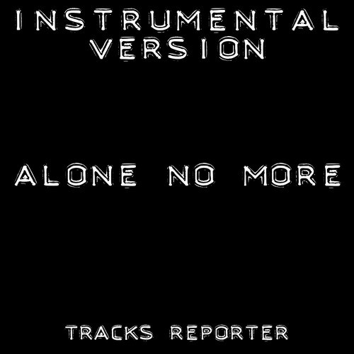 Alone No More (Instrumental Version