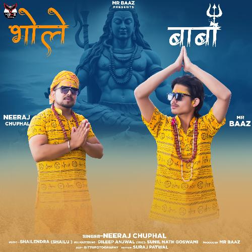 Bhole Baba ( Feat. Mr Baaz, Neeraj Chuphal )