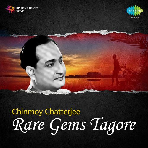 Chinmoy Chatterjee - Rare Gems Tagore