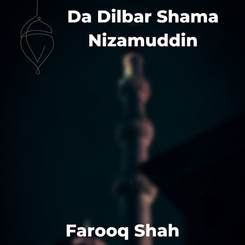 Da Dilbar Shama Nizamuddin