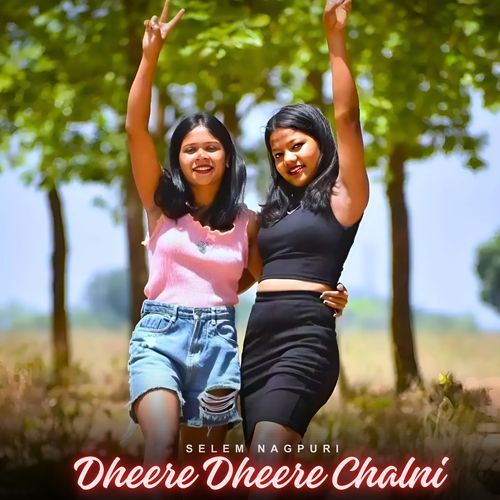 Dheere Dheere Chalni