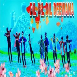 Dil Dil Dil Deewana