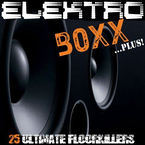 Elektro Boxx ...Plus! - Twenty Five Ultimate Floorkillers