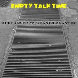 Empty Talk Time, Pt. 3 by Rufus Everett, Daniele Santini
