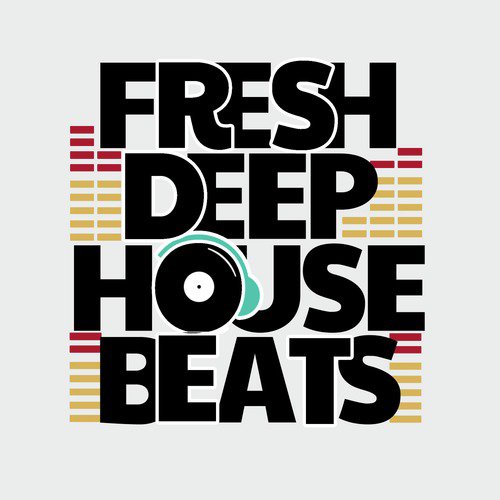 Fresh Deep House Beats