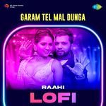 Garam Tel Mal Dunga - Lofi