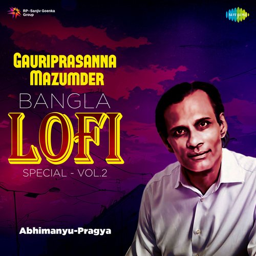 Gauriprasanna Mazumder - Bangla Lofi Special Vol - 2