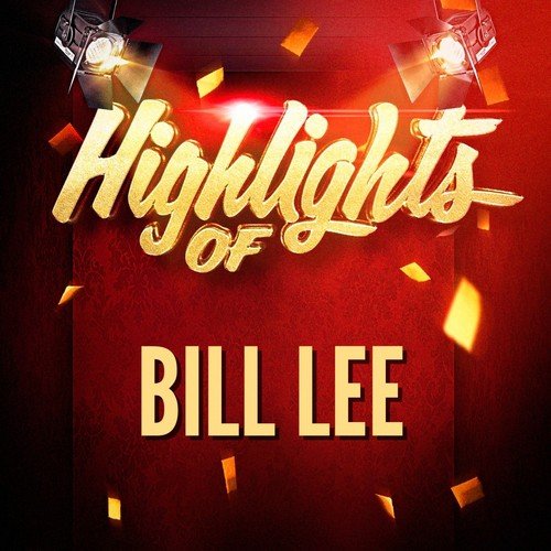 Highlights of Bill Lee