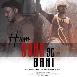 Hum Ooha Se Bani (feat. Vishwakaar)-HCkCBgR,e1s