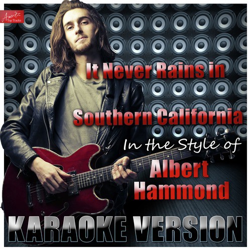 It Never Rains in Southern California (In the Style of Albert Hammond) [Karaoke Version]