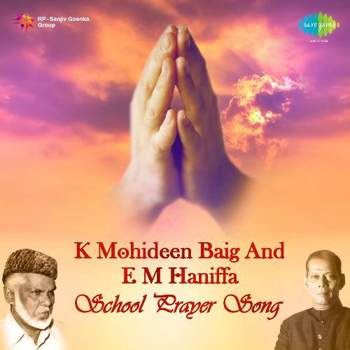 K Mohideen Baig And E M Haniffa School Prayer Song