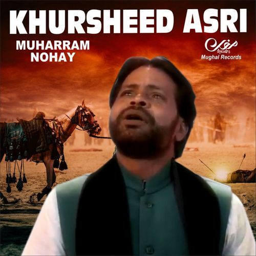 Khursheed Asri Muharram Nohay